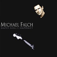 Michael Falch – Mod Mig I Morket (Ny Udgave)