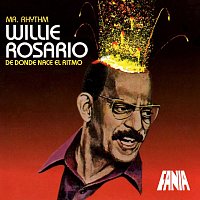 Willie Rosario – De Donde Nace El Ritmo