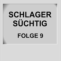 Přední strana obalu CD Schlager Süchtig Folge 9