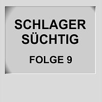 Schlager Süchtig Folge 9