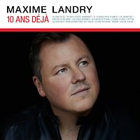 Maxime Landry – 10 ans déja