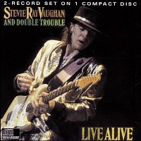 Stevie Ray Vaughan & Double Trouble – Live Alive