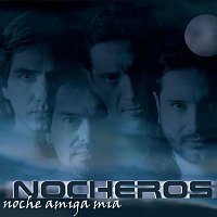 Los Nocheros – Noche Amiga Mía