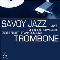 Různí interpreti – Savoy Jazz Plays Trombone