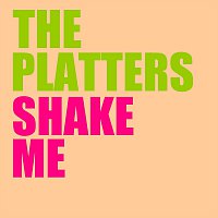 The Platters – Shake Me