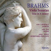 Lawrence Power, Simon Crawford-Phillips, Tim Hugh – Brahms: Viola Sonatas Nos. 1 & 2, Op. 120; Viola Trio, Op. 114