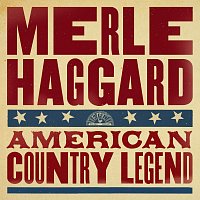 Merle Haggard – American Country Legend