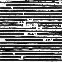 Roger Waters – Is This The Life We Really Want?