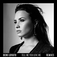 Tell Me You Love Me [Remixes]