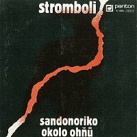 Stromboli – Sandonoriko / Okolo ohňů