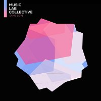 Music Lab Collective – Same Love