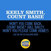 Keely Smith, Count Basie – Won't You Come Back, Count Basie? (Bill Bailey, Won't You Please Come Home?) [Live On The Ed Sullivan Show, July 19, 1964]