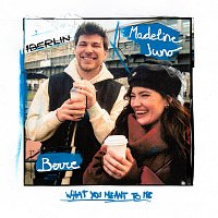 Berre, Madeline Juno – What You Meant To Me
