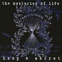 The Mysteries Of Life – Keep a Secret (Expanded Edition)