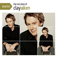 Clay Aiken – Playlist: The Very Best Of Clay Aiken
