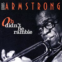 Louis Armstrong – Oh Didn't He Ramble