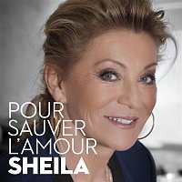 Sheila – POUR SAUVER L'AMOUR