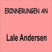 Přední strana obalu CD Erinnerungen an Lale Andersen