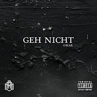 OMAR – GEH NICHT