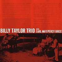 Billy Taylor Trio, Earl May, Percy Bruce – Billy Taylor Trio With Earl May And Percy Brice