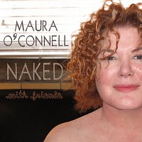 Maura O'Connell – Naked With Friends