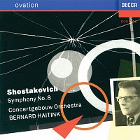 Bernard Haitink, Royal Concertgebouw Orchestra – Shostakovich: Symphony No.8