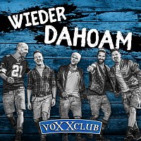 Voxxclub – Wieder Dahoam
