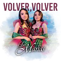 Las Marías – Volver, Volver