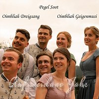 Pegel Soot, Oimbliah Dreigsang, Oimbliah Geigenmusi – Auf weidane Jahr