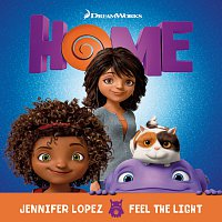 Jennifer Lopez – Feel The Light [From The "Home" Soundtrack]