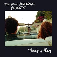 The All-American Rejects – There's A Place