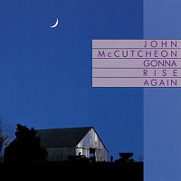 John McCutcheon – Gonna Rise Again