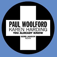 Paul Woolford, Karen Harding – You Already Know [Gerd Janson Remix]