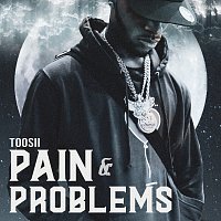 Toosii – Pain & Problems