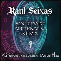 Raul Seixas, Vivi Seixas, Flow & Zeo, Zeo Guinle, Marian Flow – Sociedade Alternativa [Vivi Seixas, Flow & Zeo Remix]