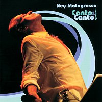 Ney Matogrosso – Canto Em Qualquer Canto