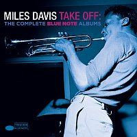 Miles Davis – Take Off: The Complete Blue Note Albums