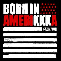 Fashawn – Born in Amerikkka