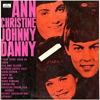 Ann Christine, Johnny ja Danny – Ann Christine, Johnny ja Danny