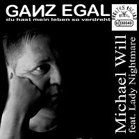 Michael Will feat. Lady Nightmare – Ganz Egal