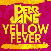 Dear Jane – Yellow Fever