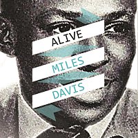 Miles Davis – Alive