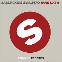 Bassjackers & Ralvero – Bang Like A