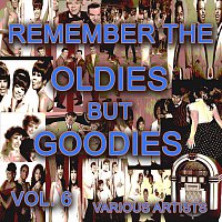 Různí interpreti – Remember The Oldies But Goodies, Vol. 6