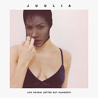 Juulia – Jos Voisin Jattaa Sut Kahdesti