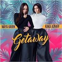 Maya Karin & Kaka Azraff – Getaway