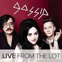 Gossip – Live From The Lot