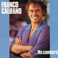 Franco Califano – ...Ma cambiera
