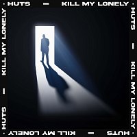 HUTS – Kill My Lonely