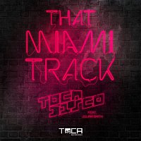 That Miami Track (feat. Julian Smith & Juian Smith)